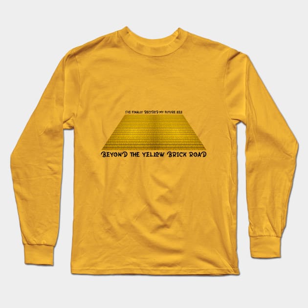 BEYOND THE YELLOW BRICK ROAD Long Sleeve T-Shirt by john247